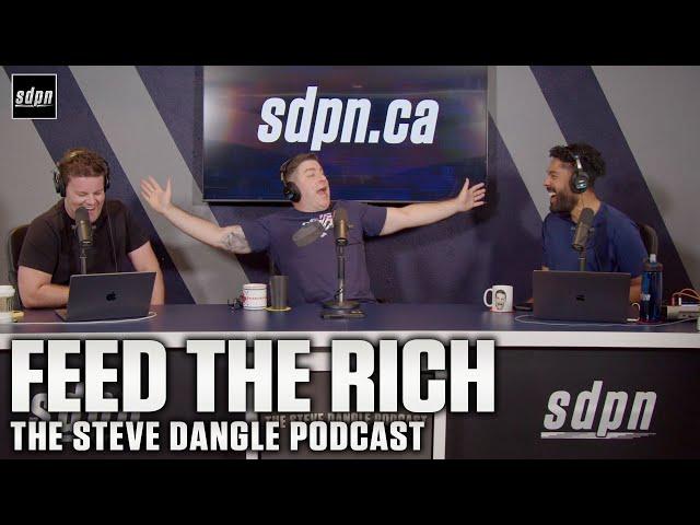 Feed The Rich | The Steve Dangle Podcast