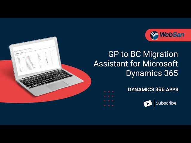 GP to BC Migration Assistant App for Microsoft Dynamics 365 Business Central