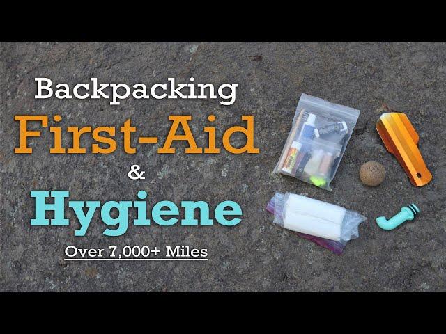 My Backpacking First Aid & Hygiene Kit - Over 7,000+ Miles