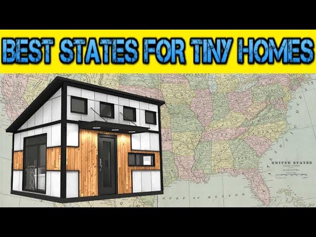 Top 10 Best States to Buy Land and Build a Tiny Home, Prefab Home or Barndominium