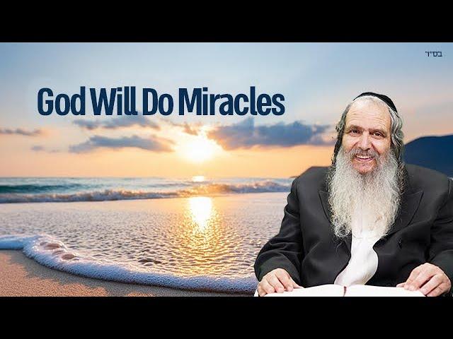 God Will Do Miracles | Rabbi Shalom Arush