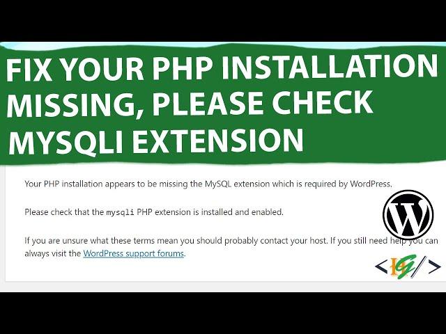 How to Fix PHP Installation Missing, Please Check mysqli Extension is Installed & Enabled WordPress