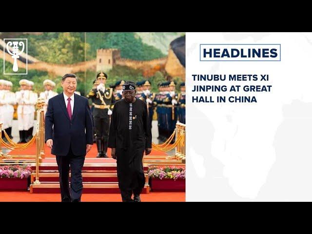 Tinubu meets Xi Jinping at Great Hall in China