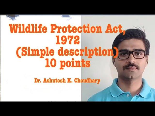 Wildlife Protection Act 1972 - Simple description in 10 points - Easy to learn