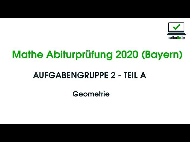 Mathe Abi 2020 Bayern - LÖSUNG  Teil A - Geometrie