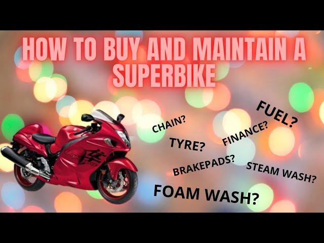 HOW TO BUY AND MAINTAIN A SPORTSBIKE I PARTH RATHOD