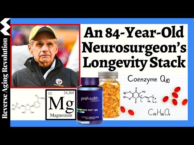 5 LONGEVITY SUPPLEMENTS That A 84-Year-Old Neurosurgeon Is TAKING EVERYDAY!