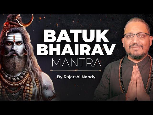 Batuk Bhairav Mantra By Rajarshi Nandy @LevelSuperMind.