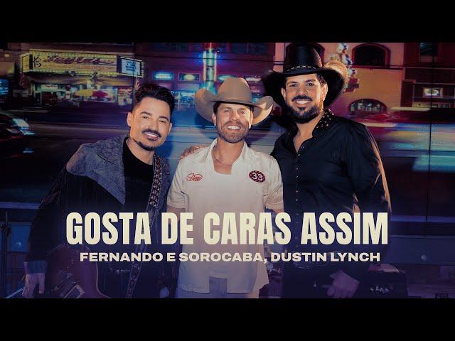 Fernando & Sorocaba, Dustin Lynch - Gosta De Caras Assim (Clipe Oficial)