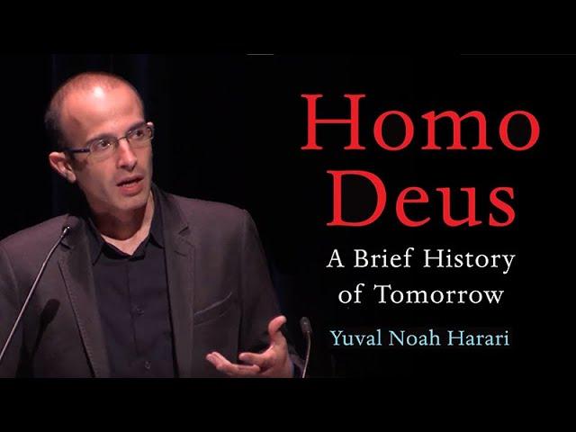 Homo Deus: A BRIEF HISTORY OF TOMORROW with Yuval Noah Harari