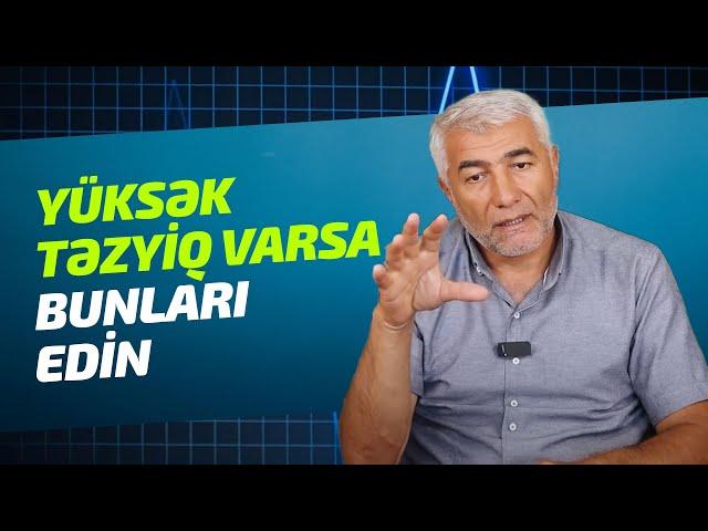 Yüksək təzyiq varsa bunları edin | Fizuli Hüseynov