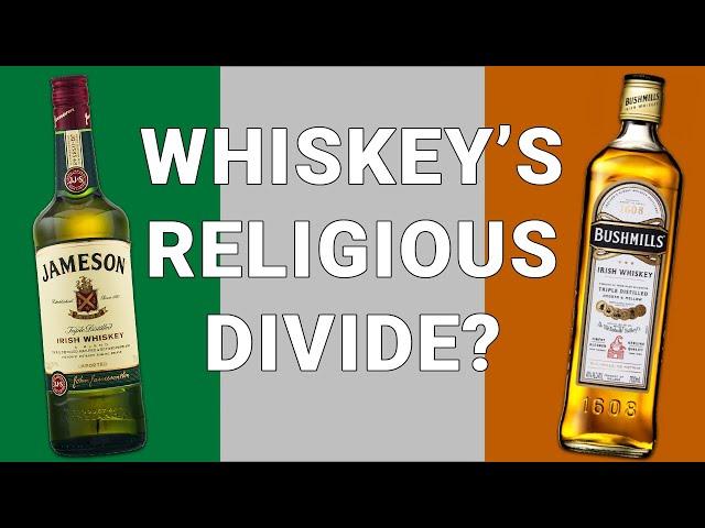 Catholic vs. Protestant Whiskey the Irish Whiskey debate