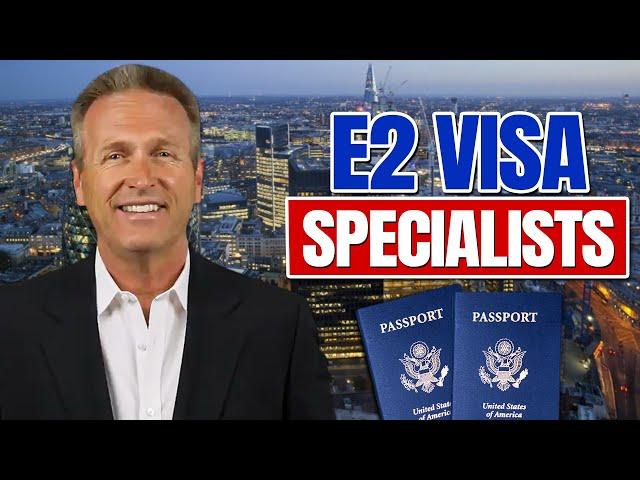 E2 Visa Specialists - Quick E2 Visa Processing