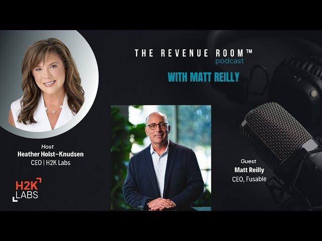 The Revenue Room™ with Matt Reilly, CEO, Fusable