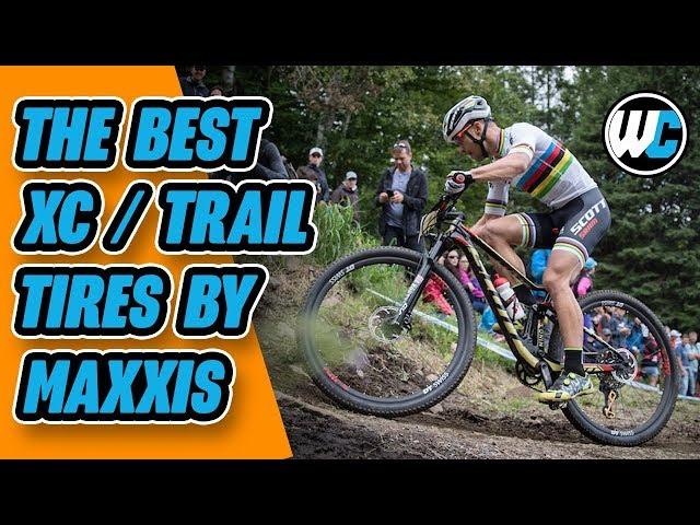 Maxxis XC/Trail Tires - The Best Light & Fast Options!