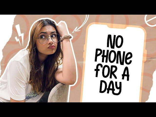 NO PHONE FOR A DAY? | Aashna Hegde