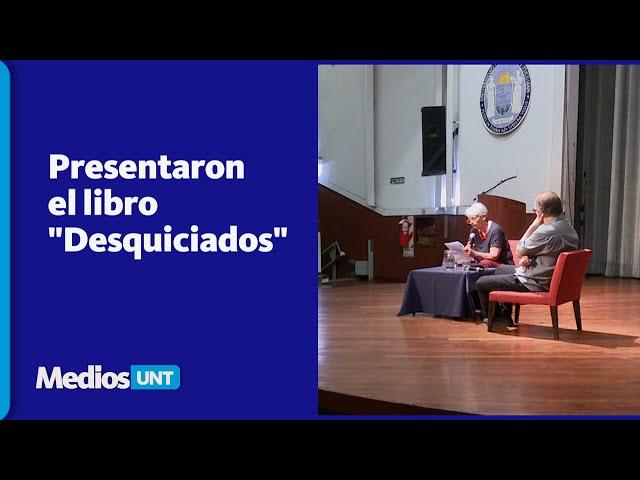 Presentaron el libro "Desquiciados"