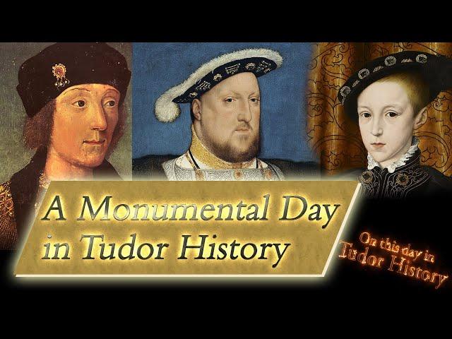 A Monumental Day in Tudor History