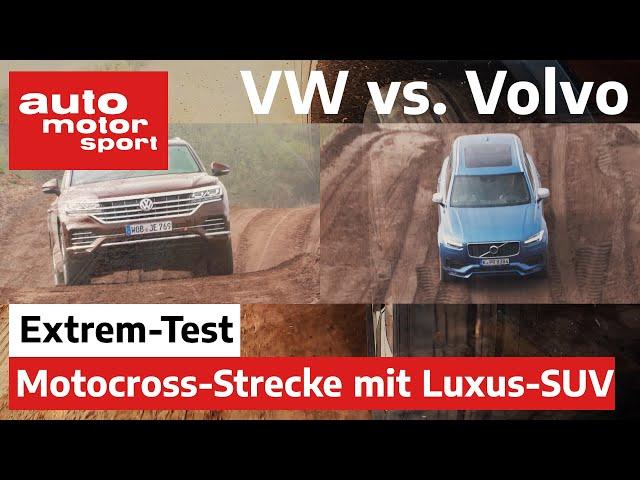 Bloch vs. Sasse: VW Touareg & Volvo XC90 im Extrem-Test auf der Motocross-Strecke | auto motor sport