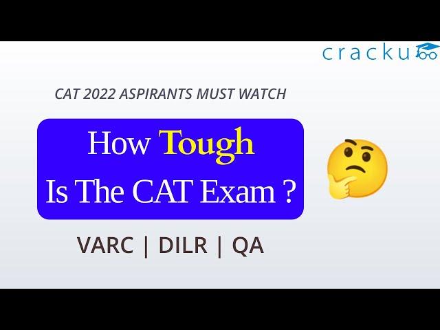 How Tough Is The CAT Exam? | CAT 2022 Aspirants Must Watch