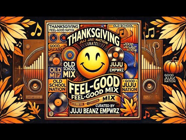 "The Ultimate Thanksgiving Vibes Mix  | Old School, R&B, Rap & Feel-Good Hits You’ll Love!"