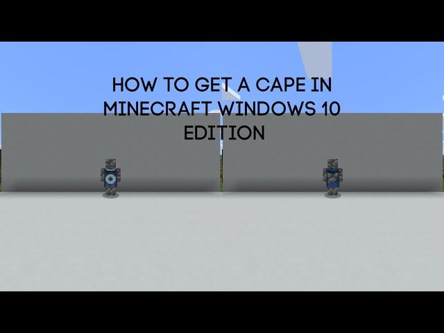 How to get a Cape in Minecraft Windows 10 Edition