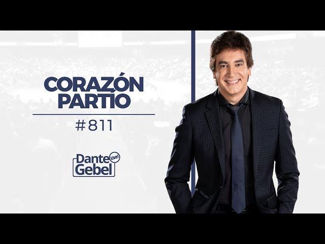 Dante Gebel #811 | Corazón partío