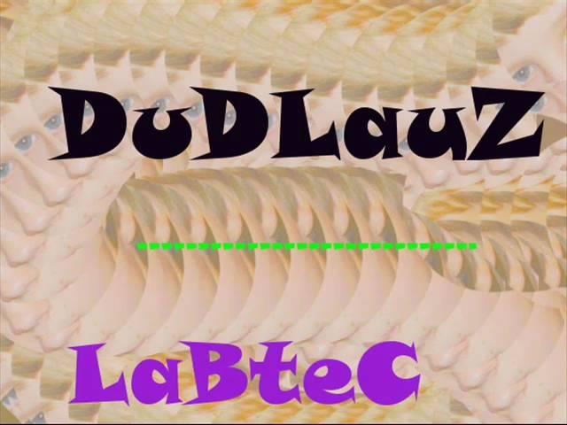 DJ DuDLayZ-LaBteC