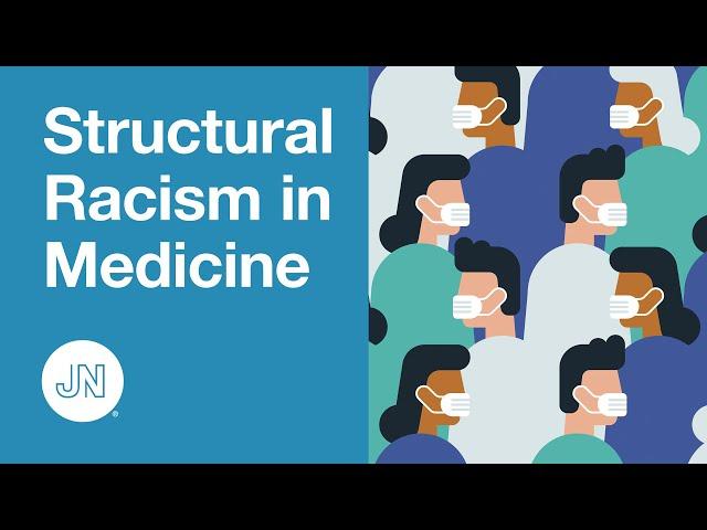 Structural Racism in Medicine and Health Care
