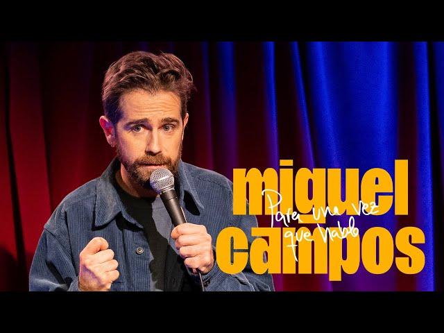 Para una vez que hablo - MIGUEL CAMPOS [MONÓLOGO COMPLETO]