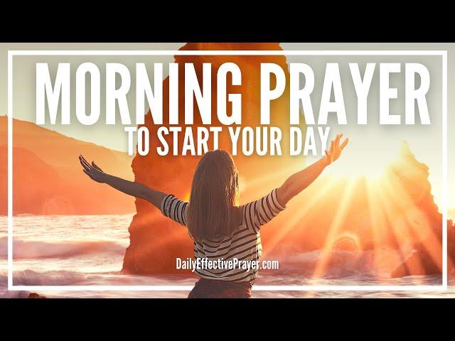 Morning Prayer Before You Start Your Day | A Daily Effective Prayer