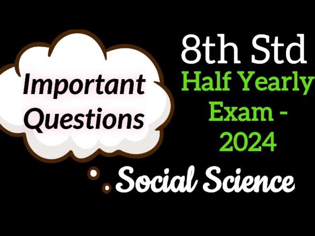 8th Std - Social Science | Half Yearly Exam - Important Questions | 2024