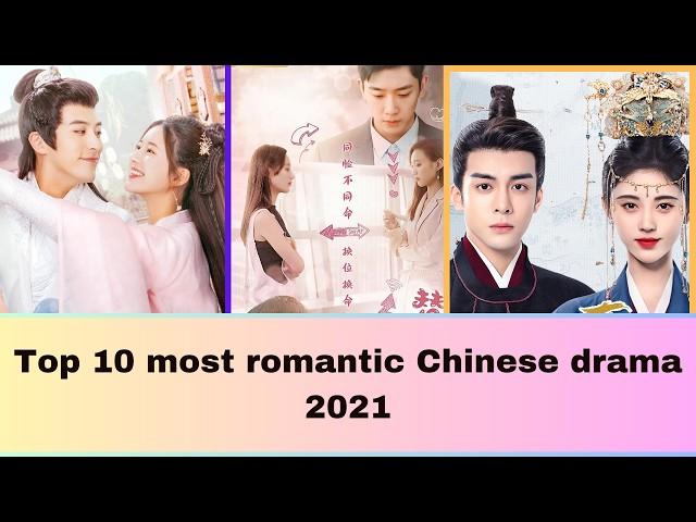 top 10 most romantic chinese drama 2021 || most popular romantic cdrama || treading all drama