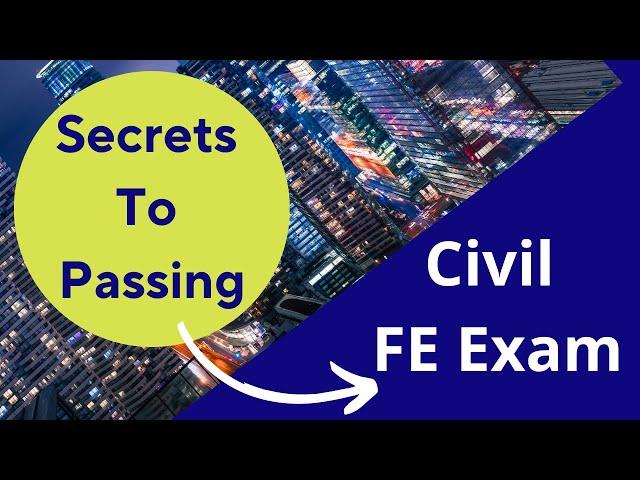 Secrets on How to Pass the Civil FE Exam