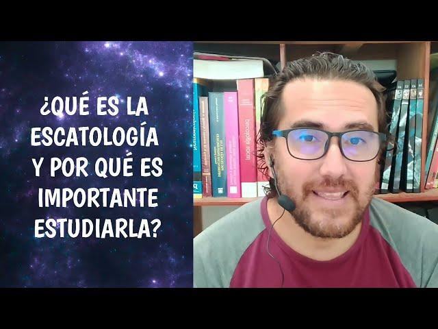 ¿Qué es la ESCATOLOGÍA y por qué es importante? - Preguntas y Respuestas