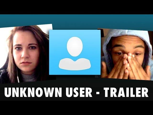 Unknown User - Trailer