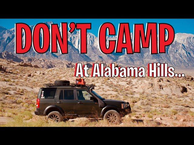 Watch This BEFORE Camping At Alabama Hills, California...