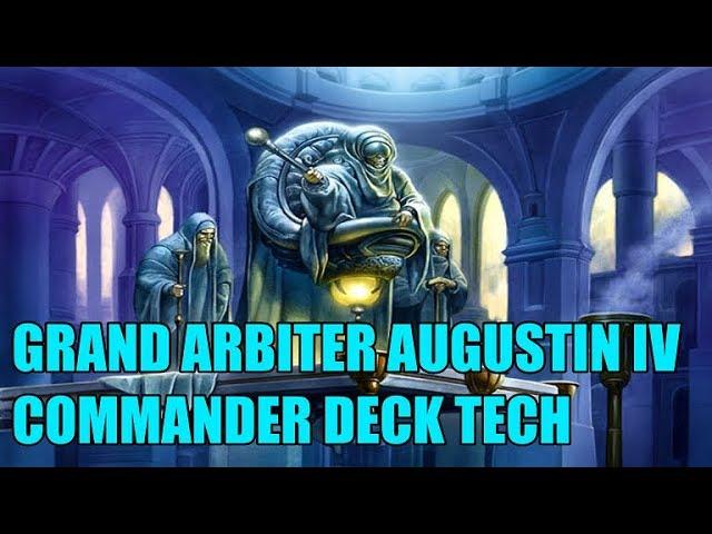 Commander Deck Tech: Grand Arbiter Augustin IV