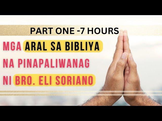 Mga Aral sa Bibliya na Pinapaliwanag ni Brother Eli Soriano -Part 1