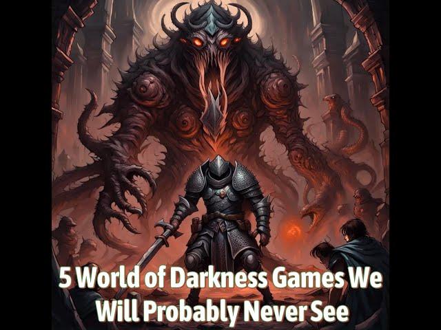 Five World of Darkness Games We Will (Probably) Never See