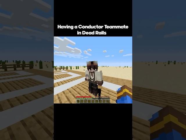 Having a Conductor Teammate in Dead Rails