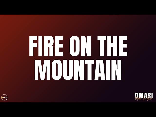 Fire On The Mountain | Official Audio | Omari