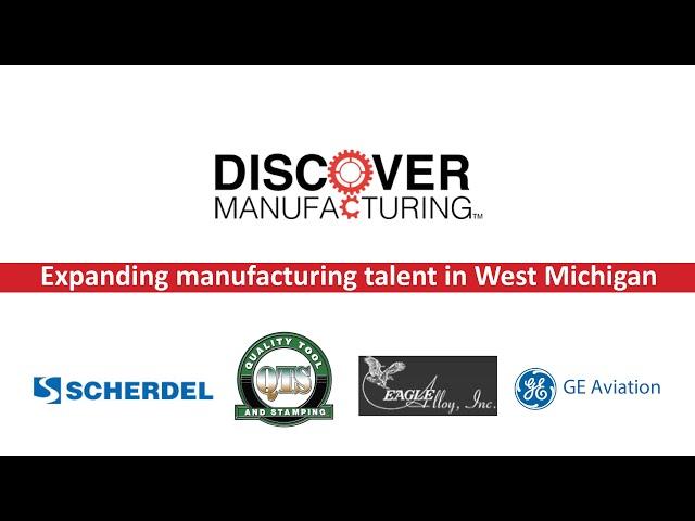 Discover Manufacturing with Eagle Alloy, Quality Tool & Stamping, GE Aviation & Scherdel!