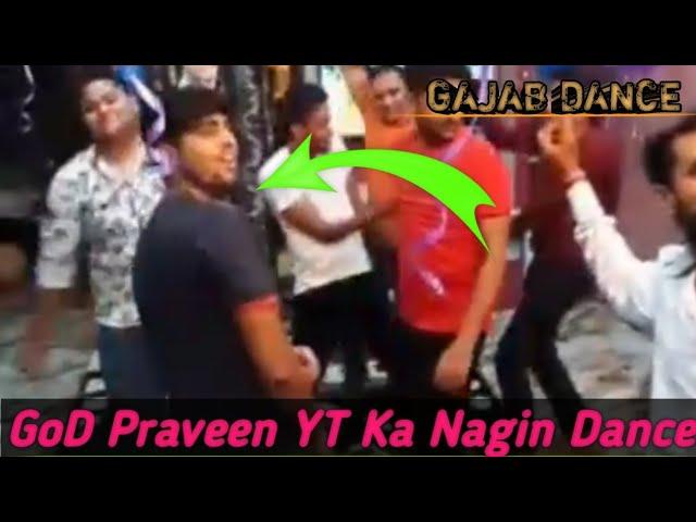 GoD Praveen YT Ka Nagin Dance | GoD Praveen YT Vlogs |GoD Praveen New Vlog @godpraveenytvlogs