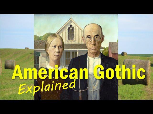 Grant Wood's American Gothic Explained : The Story behind Great Paintings