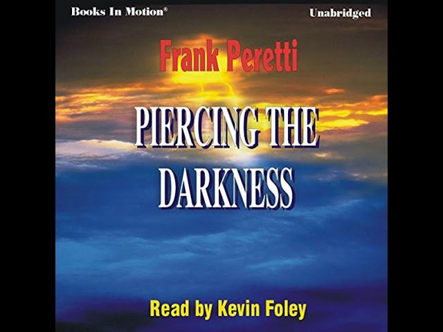 Piercing the Darkness Audiobook by Frank Peretti