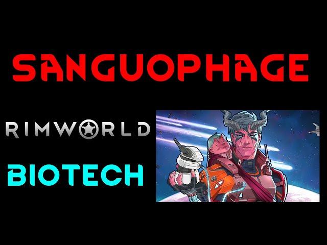 SANGUOPHAGE - Let's Play RIMWORLD BIOTECH 1.4 Gameplay Ep 01