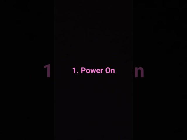 1. Power On