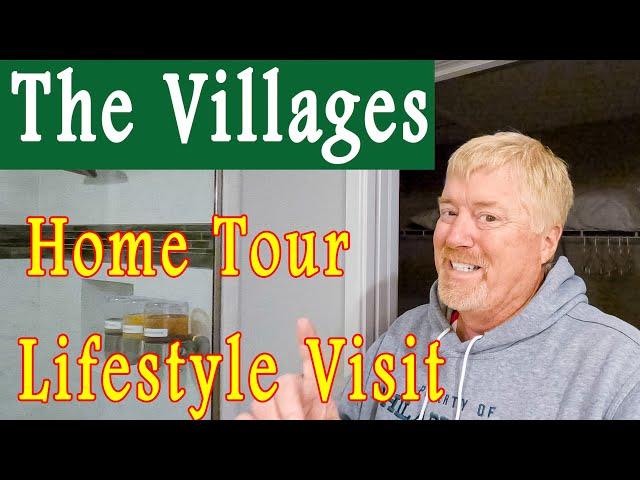 The Villages Lifestyle Visit home tour with Visitor Rusty Nelson.