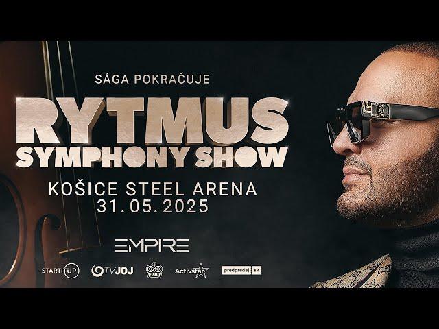 Rytmus Symphony Show: Sága pokračuje | 31.5.2025 Steel Aréna Košice